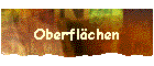 Oberflächen