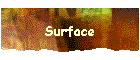 Surface