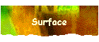 Surface